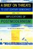 A Brief on Threats to 21st Century Democracy and the Implications of Postmodernism