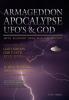 Armageddon Apocalypse UFO's & GOD