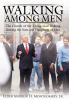 Walking Among Men: The Church of the Living God Walking Among the Sons and Daughters of Man