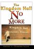 The Kingdom Hall No More