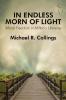 In Endless Morn of Light: Moral Freedom in Milton's Universe