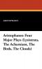 Aristophanes: Four Major Plays (Lysistrata the Acharnians the Birds the Clouds)