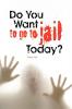 Do You Want to Go to Jail Today?