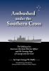 Ambushed Under the Southern Cross