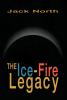 The Ice-Fire Legacy