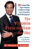 The Vitamin Prescription (for life)