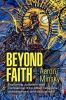 Beyond Faith