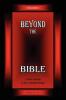 Beyond the Bible Volume 1