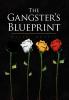 The Gangster's Blueprint