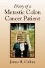 Diary of a Metastic Colon Cancer Patient