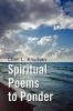 Spiritual Poems to Ponder