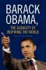 Barack Obama the Audacity of Inspiring the World