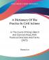 A Dictionary Of The Practice In Civil Actions V1: In The Courts Of King's Bench And Common Pleas With Practical Directions And Forms (1825)