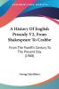 A History Of English Prosody V2 From Shakespeare To Crabbe: From The Twelfth Century To The Present Day (1908)