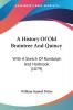 A History Of Old Braintree And Quincy: With A Sketch Of Randolph And Holbrook (1879)