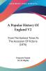 A Popular History Of England V2: From The Earliest Times To The Accession Of Victoria (1876)