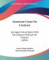 American Cases On Contract: Arranged In Accordance With The Analysis Of Anson On Contract (1894)