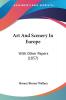 Art And Scenery In Europe: With Other Papers (1857)