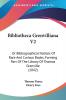 Bibliotheca Grenvilliana V2: Or Bibliographical Notices Of Rare And Curious Books Forming Part Of The Library Of Thomas Grenville (1842)