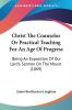 Christ The Counselor Or Practical Teaching For An Age Of Progress: Being An Exposition Of Our Lord's Sermon On The Mount (1869)