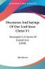 Discourses And Sayings Of Our Lord Jesus Christ V1: Illustrated In A Series Of Expositions (1850)