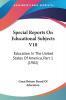 Special Reports On Educational Subjects V10: Education In The United States Of America Part 1 (1902)