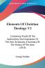 Elements Of Christian Theology V2: Containing Proofs Of The Authenticity And Inspiration Of The Holy Scriptures A Summary Of The History Of The Jews (1818)