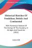 Historical Sketches Of Feudalism British And Continental: With Numerous Notices Of The Doings Of The Feudalry In All Ages And Countries (1852)