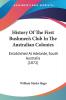 History Of The First Bushmen's Club In The Australian Colonies: Established At Adelaide South Australia (1872)