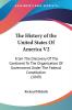 The History of the United States Of America V2: From The Discovery Of The Continent To The Organization Of Government Under The Federal Constitution (1849)