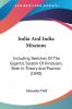 India And India Missions: Including Sketches Of The Gigantic System Of Hinduism Both In Theory And Practice (1840)