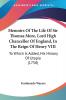 Memoirs Of The Life Of Sir Thomas More Lord High Chancellor Of England In The Reign Of Henry VIII: To Which Is Added His History Of Utopia (1758)