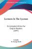 Lectures in the Lyceum: Or Aristotle's Ethics for English Readers: Or Aristotle's Ethics For English Readers (1897)