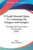 P. Vergili Maronis Opera V1 Containing The Eclogues And Georgics: The Works Of Virgil With A Commentary (1865)