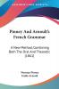 Pinney And Arnoult's French Grammar: A New Method Combining Both The Oral And Theoretic (1861)