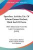 Speeches Articles Etc. of Edward James Herbert Third Earl of Powis: With Selections from His Latin Compositions: With Selections From His Latin Compositions (1892)