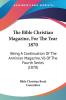 The Bible Christian Magazine For The Year 1870: Being A Continuation Of The Arminian Magazine V6 Of The Fourth Series (1870)