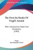 The First Six Books of Virgil's Aeneid: With Introduction Notes and Vocabulary: With Introduction Notes And Vocabulary (1903)