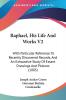 Raphael His Life and Works: With Particular Reference to Recently Discovered Records and an Exhaustive Study of Extant Drawings and Pictures: With ... Of Extant Drawings And Pictures (1885): 2