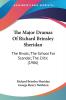 The Major Dramas Of Richard Brinsley Sheridan: The Rivals; The School For Scandal; The Critic (1906)