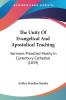 The Unity Of Evangelical And Apostolical Teaching: Sermons Preached Mostly In Canterbury Cathedral (1859)