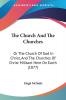 The Church And The Churches: Or The Church Of God In Christ And The Churches Of Christ Militant Here On Earth (1877)