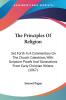 The Principles Of Religion: Set Forth In A Commentary On The Church Catechism With Scripture Proofs And Illustrations From Early Christian Writers (1867)