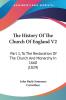 The History Of The Church Of England V2: Part 1 To The Restoration Of The Church And Monarchy In 1660 (1829)