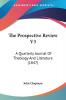 The Prospective Review V3: A Quarterly Journal Of Theology And Literature (1847)