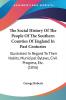 The Social History Of The People Of The Southern Counties Of England In Past Centuries: Illustrated In Regard To Their Habits Municipal Bylaws Civil Progress Etc. (1856)