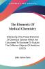 The Elements Of Medical Chemistry: Embracing Only Those Branches Of Chemical Science Which Are Calculated To Illustrate Or Explain The Different Objects Of Medicine (1825)