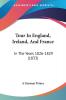 Tour In England Ireland And France: In The Years 1826-1829 (1833)