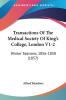 Transactions Of The Medical Society Of King's College London V1-2: Winter Sessions 1856-1858 (1857)