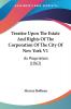 Treatise Upon The Estate And Rights Of The Corporation Of The City Of New York V1: As Proprietors (1862)